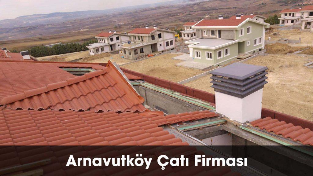 Arnavutköy çatı firması